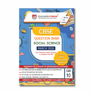 Teachers Forum CBSE Question Bank Class 10 Social Science (For 2026 Board Exam)