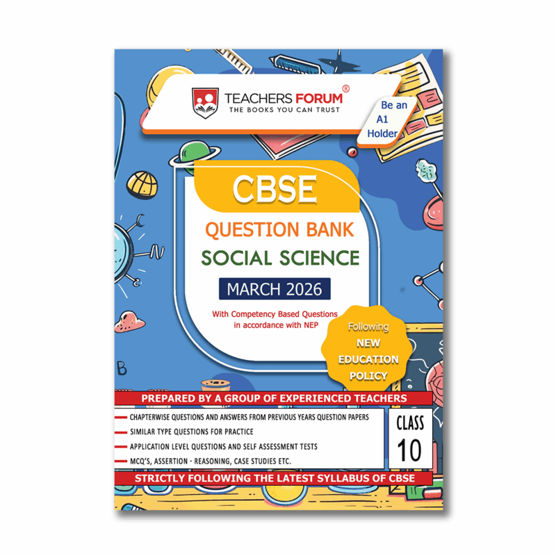 Teachers Forum CBSE Question Bank Class 10 Social Science (For 2026 Board Exam)