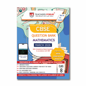 Teachers Forum CBSE Question Bank Class 8 Mathematics (For 2026 Exam)
