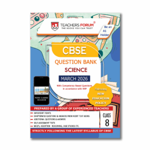 Teachers Forum CBSE Question Bank Class 8 Science (For 2026 Exam)