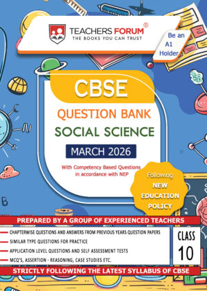 Teachers Forum CBSE Question Bank Class 10 Social Science (For 2026 Board Exam)