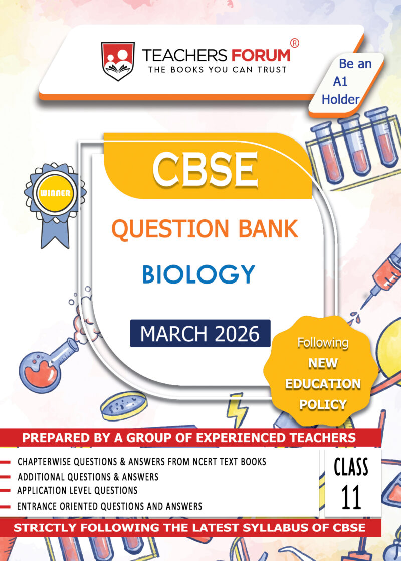 Teachers Forum CBSE Question Bank Class 11 Biology (For 2026 Exam)