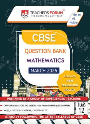 Teachers Forum CBSE Question Bank Class 12 Mathematics (For 2026 Board Exam)