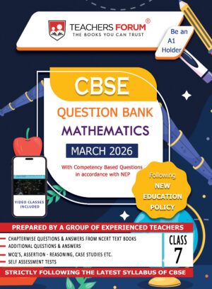 Teachers Forum CBSE Question Bank Class 7 Mathematics (For 2026 Exam)