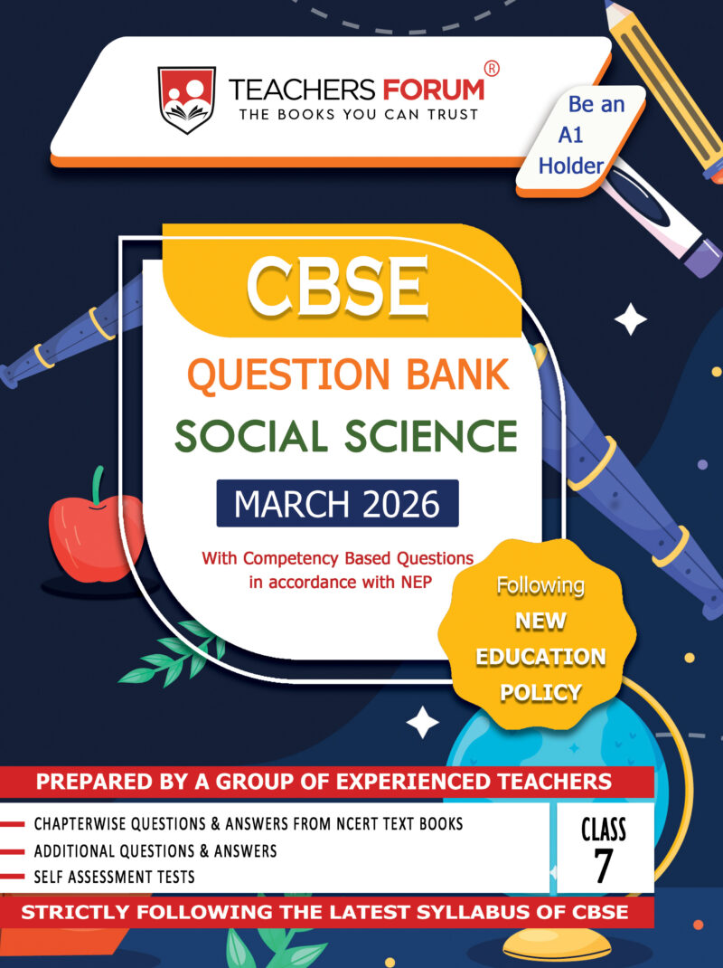 Teachers Forum CBSE Question Bank Class 7 Social Science (For 2026 Exam)