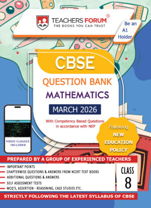 Teachers Forum CBSE Question Bank Class 8 Mathematics (For 2026 Exam)
