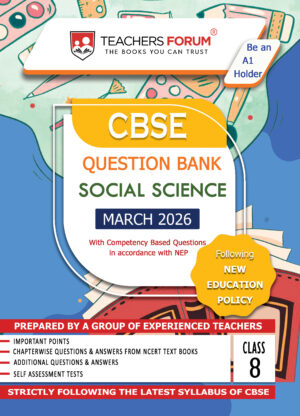 Teachers Forum CBSE Question Bank Class 8 Social Science (For 2026 Exam)
