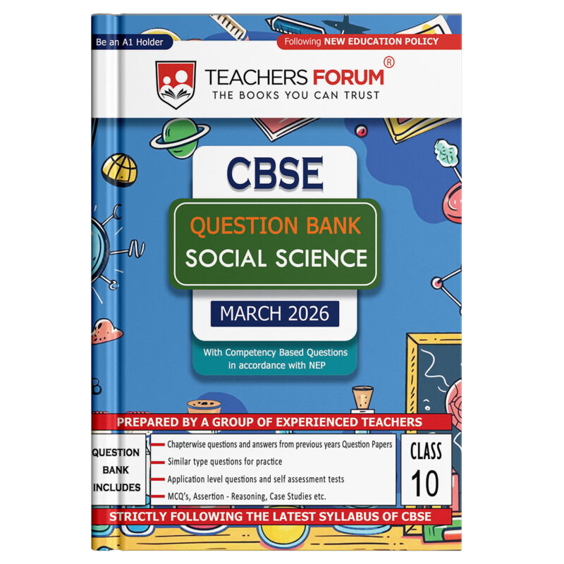 Teachers Forum CBSE Question Bank Class 10 Social Science (For 2026 Board Exam)