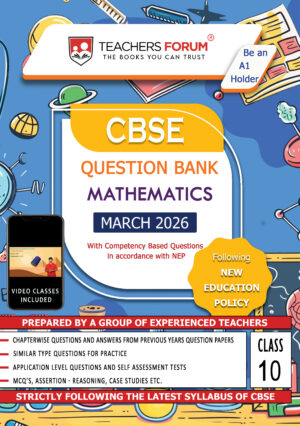 Teachers Forum CBSE Question Bank Class 10 Mathematics (For 2026 Board Exam)