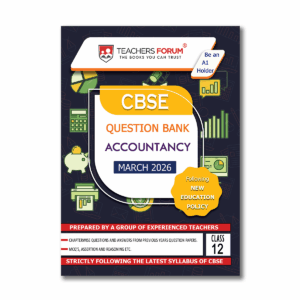 Teachers Forum CBSE Question Bank Class 12 Accountancy (For 2026 Board Exam)