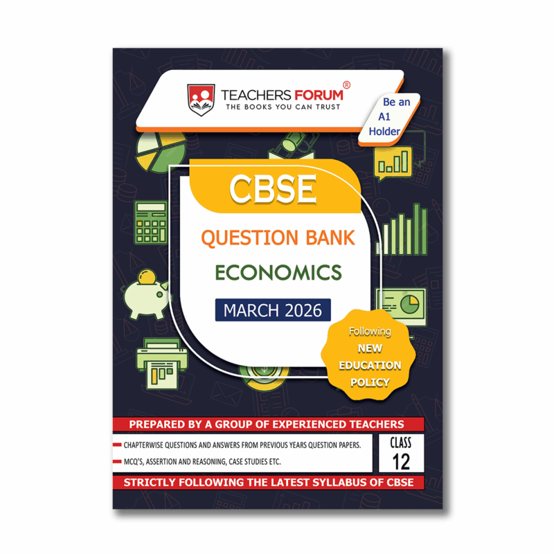 Teachers Forum CBSE Question Bank Class 12 Economics (For 2026 Board Exam)