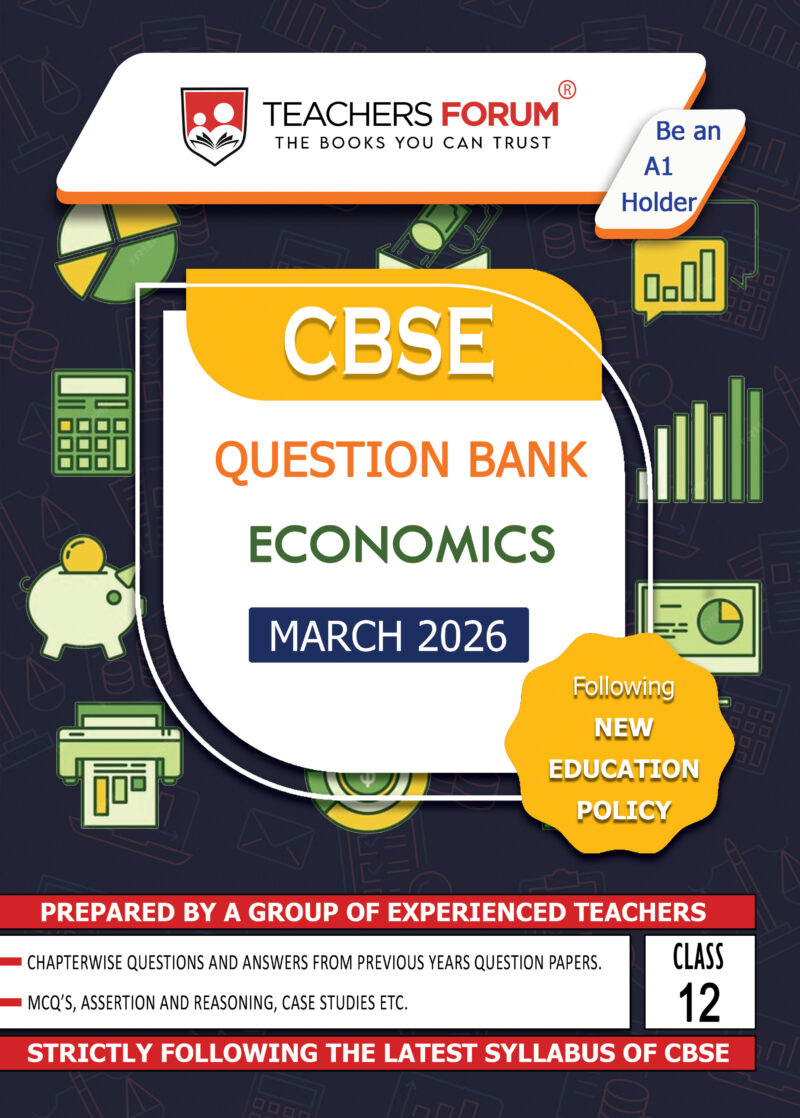 Teachers Forum CBSE Question Bank Class 12 Economics (For 2026 Board Exam)